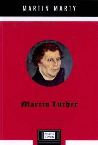 Martin Luther: A Penguin Life (Penguin Lives Biographies) – VERY GOOD