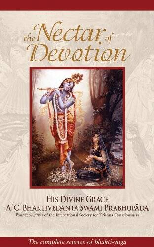 The Nectar of Devotion: The Complete Science of Bhakti-Yoga – VERY GOOD