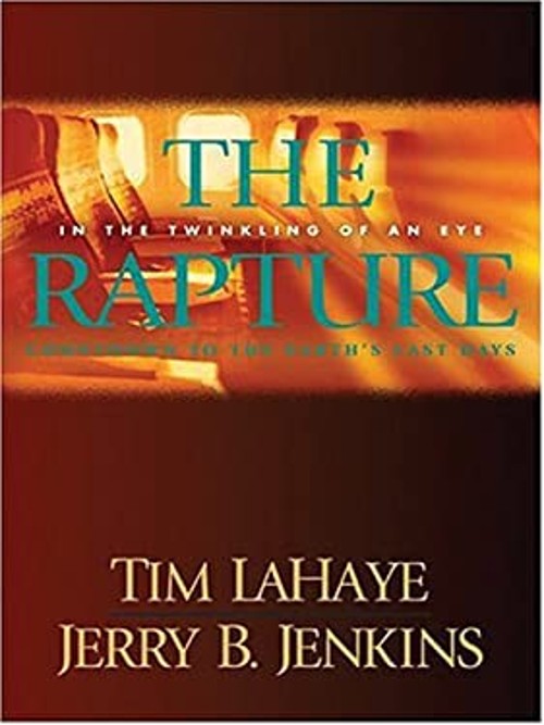 The Rapture : In the Twinkling of an Eye; Countdown to the Earth’