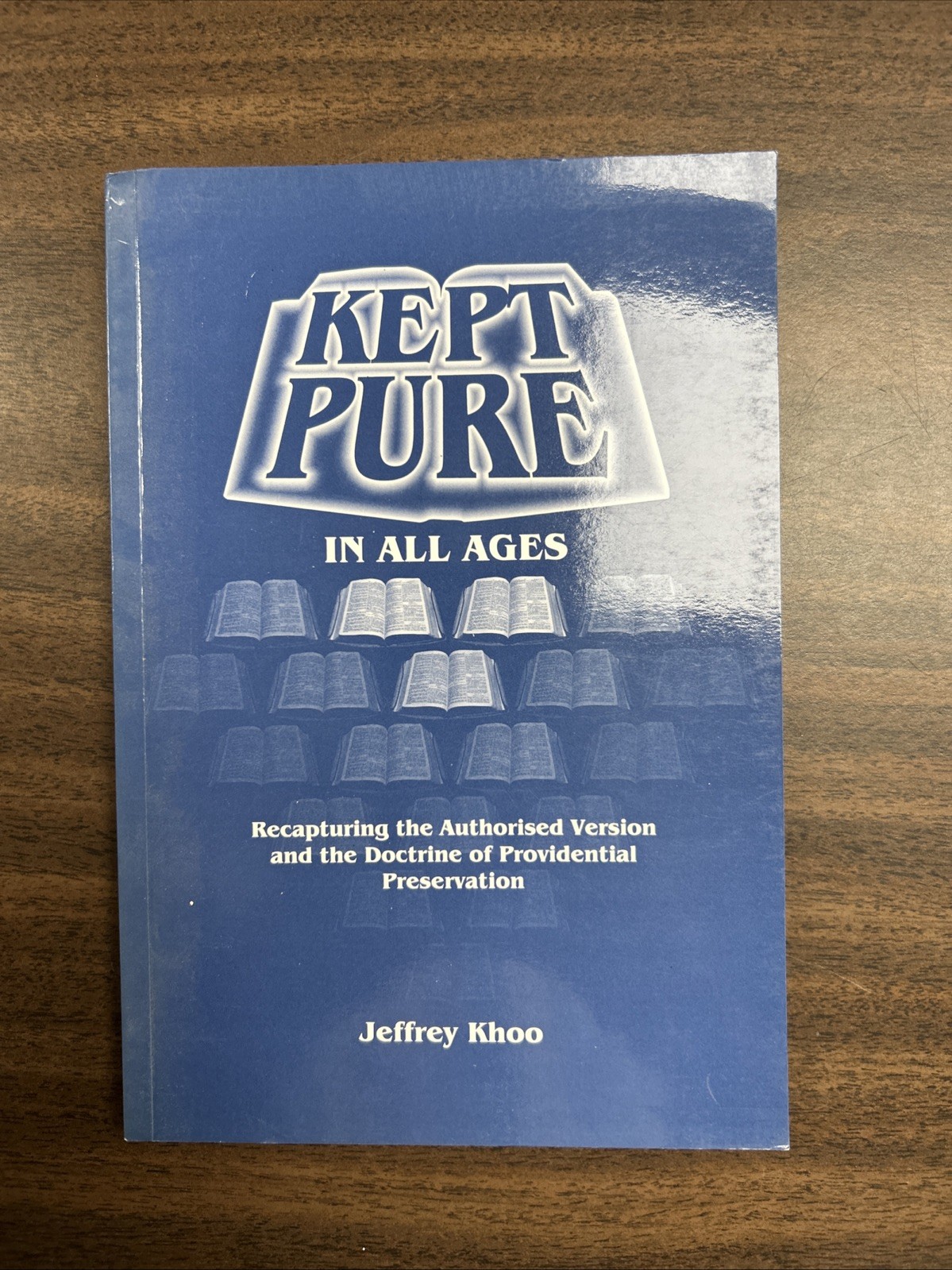Kept Pure In All Ages: Recapturing the Authorised Version and the Doctrine