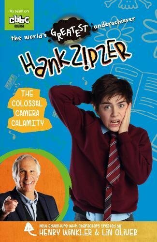 Hank Zipzer: The Colossal Camera Calamity By Theo Baker