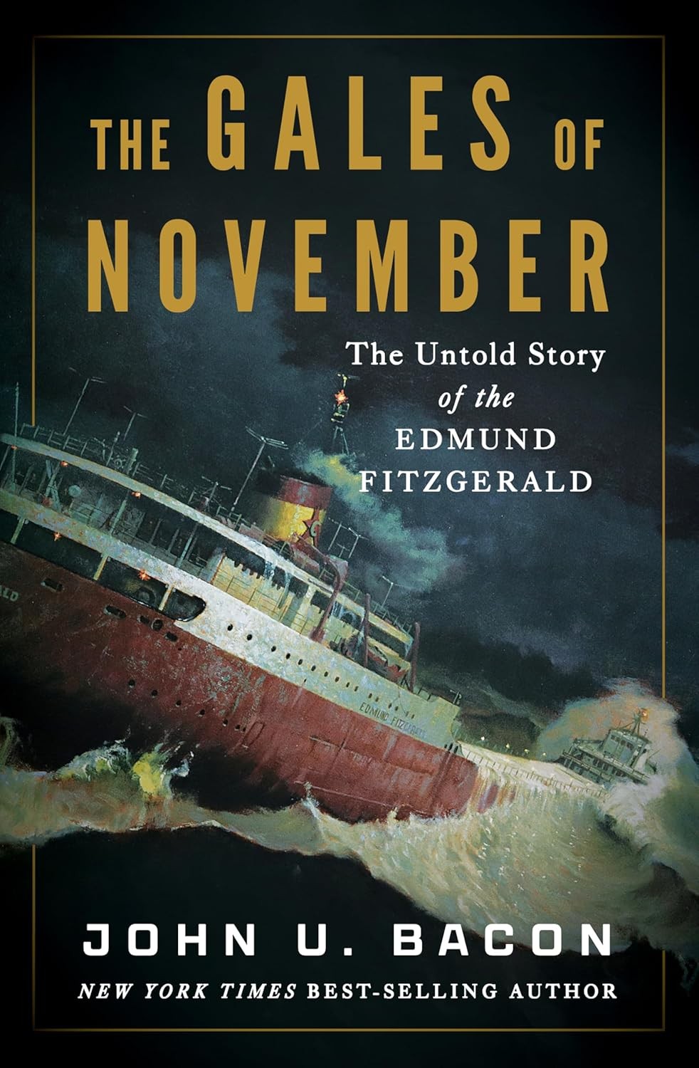 The Gales of November: The Untold Story of the Edmund Fitzgerald Hardcover