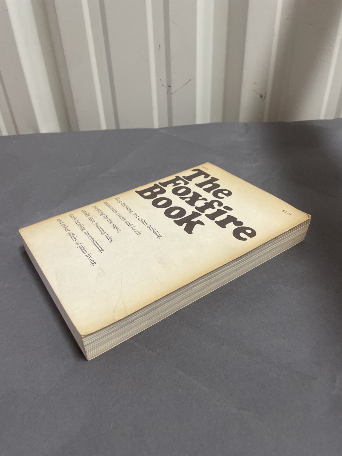 The Foxfire Book: Hog Dressing, Log Cabin Building, … Pb 1972