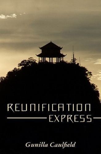 Reunification Express, Caulfield, Gunilla, New Book