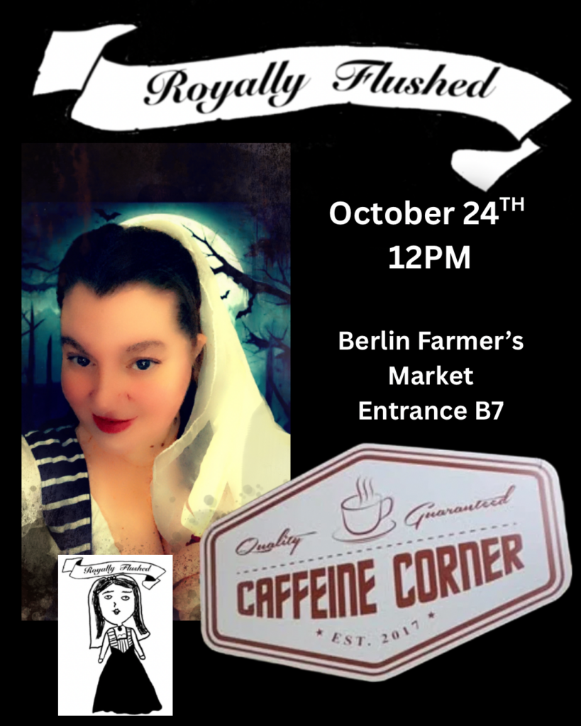Kristine Knowlton Royally Flushed Caffeine Corner Berlin Farmer’s Market
